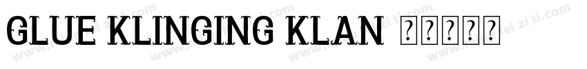 Glue Klinging Klan字体转换